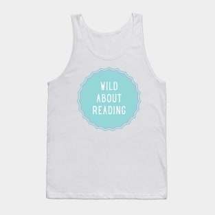 Wild About Reading - Inspiring Quotes Tank Top